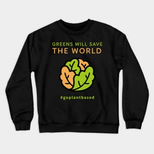 Vegan for the planet, Plant based diet design Crewneck Sweatshirt